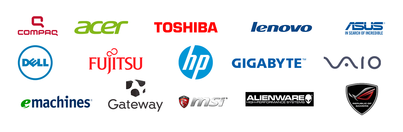 Laptop brands: Compaq, Acer, Toshiba, Lenovo, Asus, Dell, Fujitsu, HP, Gigabyte, Vaio, eMachines, Gateway, MSI, Alienware, ROG